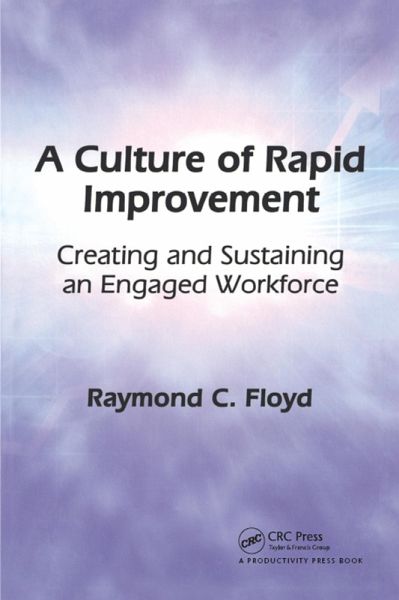 A Culture of Rapid Improvement (eBook, ePUB) A Culture of Rapid Improvement (eBook, ePUB)