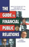 The Guide to Financial Public Relations (eBook, ePUB)
