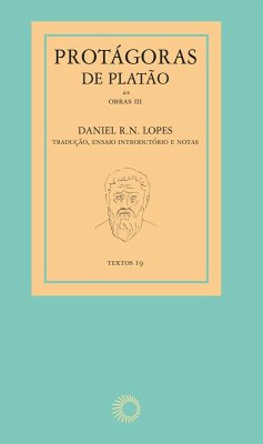 Protágoras de Platão - obras III (eBook, ePUB) - Lopes, Daniel R. N.