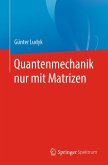 Quantenmechanik nur mit Matrizen (eBook, PDF)