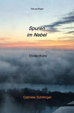 Spuren im Nebel (eBook, ePUB) - Schillinger, Gabriele