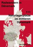 111 Naturlagerplätze im südlichen Mittel-Dänemark (eBook, ePUB)