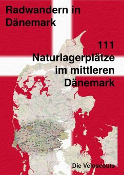 111 Naturlagerplätze im südlichen Mittel-Dänemark (eBook, ePUB) - Veloscouts, Die