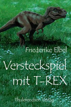 Versteckspiel mit T-Rex (eBook, ePUB) - Elbel, Friederike