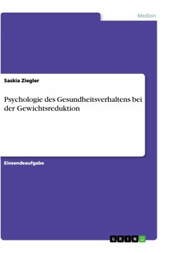 Psychologie des Gesundheitsverhaltens bei der Gewichtsreduktion - Ziegler, Saskia