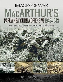 MacArthur's Papua New Guinea Offensive, 1942-1943 - Diamond, Jon