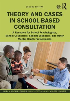 Theory and Cases in School-Based Consultation - Crothers, Laura M; Hughes, Tammy L; Kolbert, Jered B