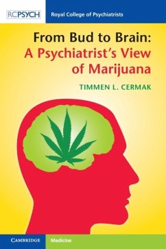 From Bud to Brain: A Psychiatrist's View of Marijuana - Cermak, Timmen L.