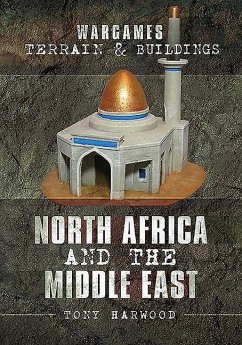 Wargames Terrain and Buildings: North Africa and the Middle East - Harwood, Tony