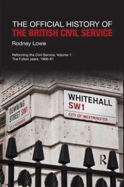 The Official History of the British Civil Service - Lowe, Rodney