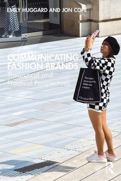 Communicating Fashion Brands - Huggard, Emily; Cope, Jon