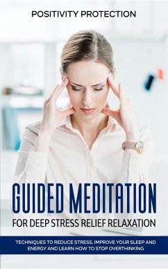 Guided Meditation for Deep Stress Relief Relaxation - Protection, Positivity