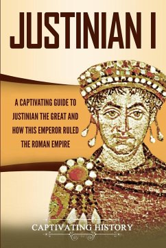 Justinian I - History, Captivating