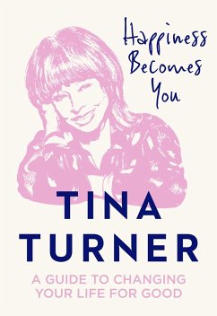 Happiness Becomes You - Turner, Tina