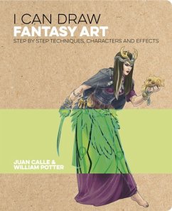 I Can Draw Fantasy Art - Calle, Juan (Artist); Potter, William (Author)