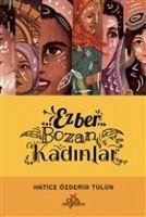 Ezber Bozan Kadinlar - Özdemir Tülün, Hatice