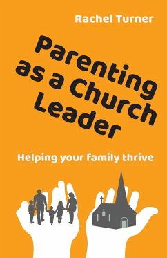 Parenting as a Church Leader - Turner, Rachel