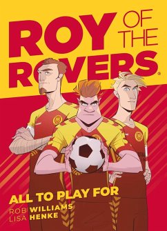 Roy of the Rovers: All To Play For - Williams, Rob