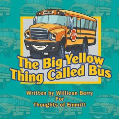 The Big Yellow Thing Called Bus - Berry, Williean