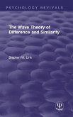 The Wave Theory of Difference and Similarity