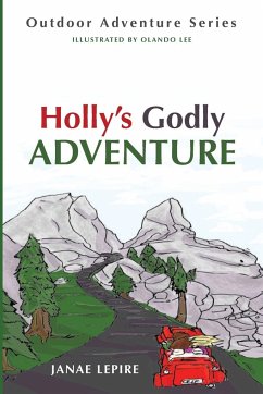 Holly's Godly Adventure - Lepire, Janae