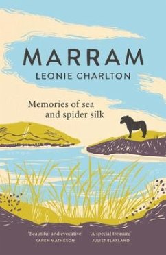 Marram: Memories of Sea and Spider Silk - Charlton, Leonie