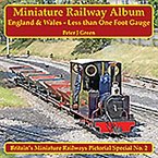 Miniature Railway Album England and Wales - Less Than One Foot Gauge