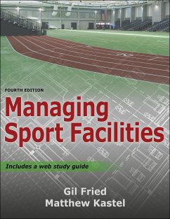 Managing Sport Facilities - Fried, Gil; Kastel, Matthew