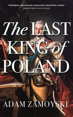 The Last King Of Poland - Zamoyski, Adam