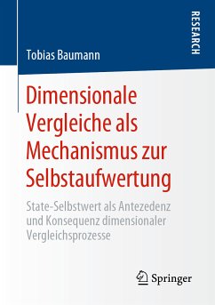 Dimensionale Vergleiche als Mechanismus zur Selbstaufwertung (eBook, PDF) - Baumann, Tobias
