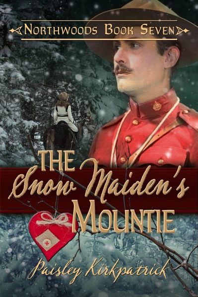 The Snow Maiden's Mountie (Northwoods, #7) (eBook, ePUB) The Snow Maiden's Mountie (Northwoods, #7) (eBook, ePUB)