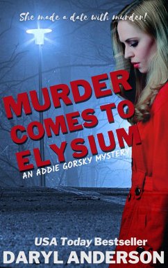 Murder Comes to Elysium (The Addie Gorsky Mysteries, #3) (eBook, ePUB) - Anderson, Daryl