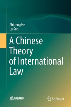 A Chinese Theory of International Law (eBook, PDF) - He, Zhipeng; Sun, Lu