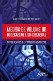 Medida de Volume do Dodecaedro e do Icosaedro: Novos Desafios e Estratégias Inovadoras (eBook, ePUB)