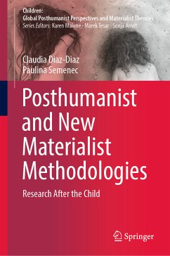 Posthumanist and New Materialist Methodologies (eBook, PDF) - Diaz-Diaz, Claudia; Semenec, Paulina