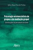 Psicologia Existencialista de Grupos e da Mediação Grupal: Contribuições do Pensamento de Sartre (eBook, ePUB)