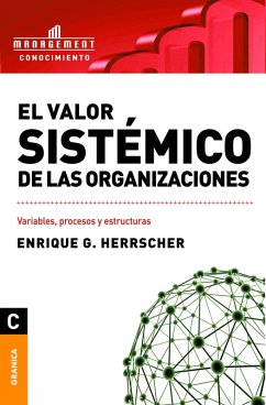 El valor sistémico de las organizaciones (eBook, PDF) - Herrscher, Enrique