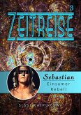 Zeitreise 3: Sebastian - Einsamer Rebell (eBook, ePUB)