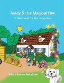 Teddy & His Magical Paw: A New Home for the Honeypies (eBook, ePUB)