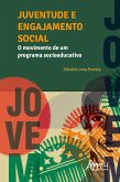 Juventude e Engajamento Social: O Movimento de um Programa Socioeducativo (eBook, ePUB)