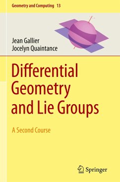 Differential Geometry and Lie Groups - Gallier, Jean;Quaintance, Jocelyn