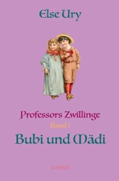 Professors Zwillinge Bubi und Madi - Ury, Else