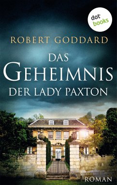 Das Geheimnis der Lady Paxton (eBook, ePUB) - Goddard, Robert