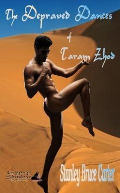 The Depraved Dances of Taram Zhod (eBook, ePUB) - Carter, Stanley Bruce; Tbd