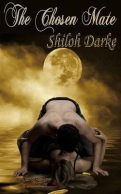 The Chosen Mate (eBook, ePUB) - Darke, Shiloh; Tbd