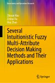 Several Intuitionistic Fuzzy Multi-Attribute Decision Making Methods and Their Applications (eBook, PDF)