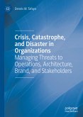 Crisis, Catastrophe, and Disaster in Organizations (eBook, PDF)