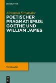 Poetischer Pragmatismus: Goethe und William James (eBook, ePUB)