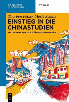 Einstieg in die Chinastudien (eBook, ePUB) - Pelzer, Thorben; Schatz, Merle
