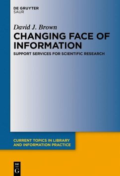 Changing Face of Information: Support Services for Scientific Research (eBook, ePUB) - Brown, David J.